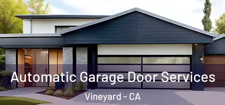  Automatic Garage Door Services Vineyard - CA