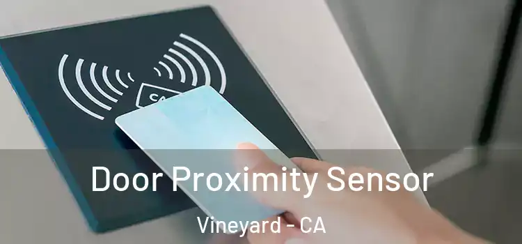  Door Proximity Sensor Vineyard - CA
