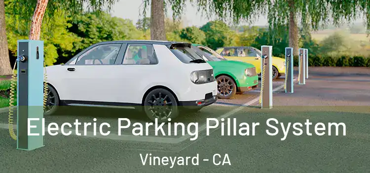  Electric Parking Pillar System Vineyard - CA