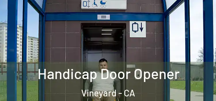  Handicap Door Opener Vineyard - CA