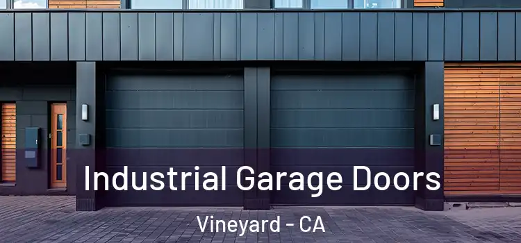  Industrial Garage Doors Vineyard - CA