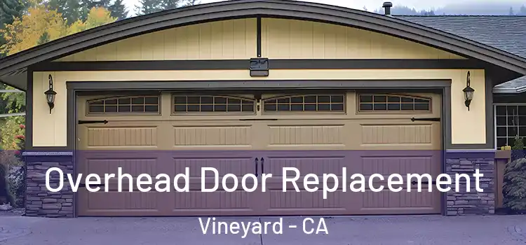  Overhead Door Replacement Vineyard - CA