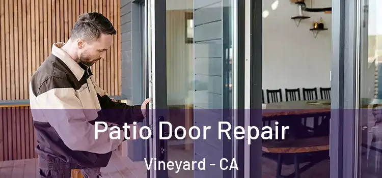  Patio Door Repair Vineyard - CA