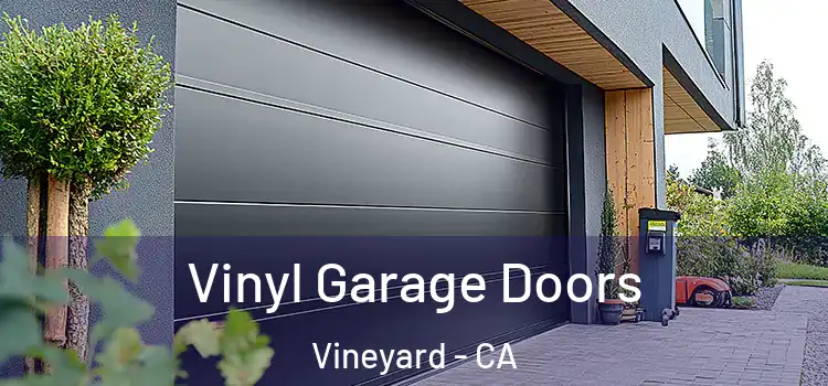  Vinyl Garage Doors Vineyard - CA